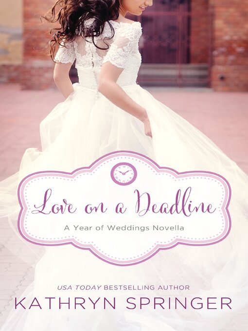 Title details for Love on a Deadline by Kathryn Springer - Available